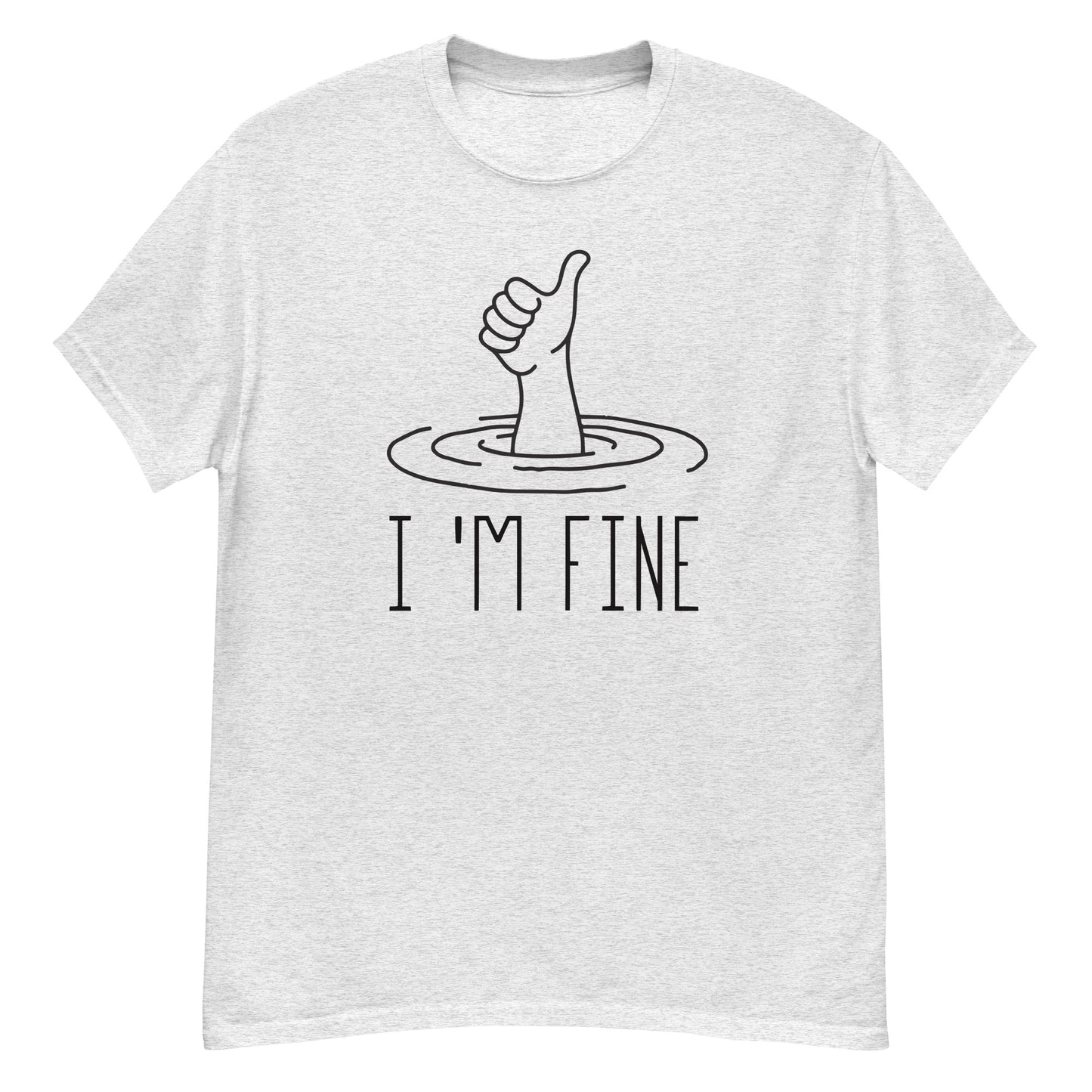 I'm Fine - Unisex classic tee