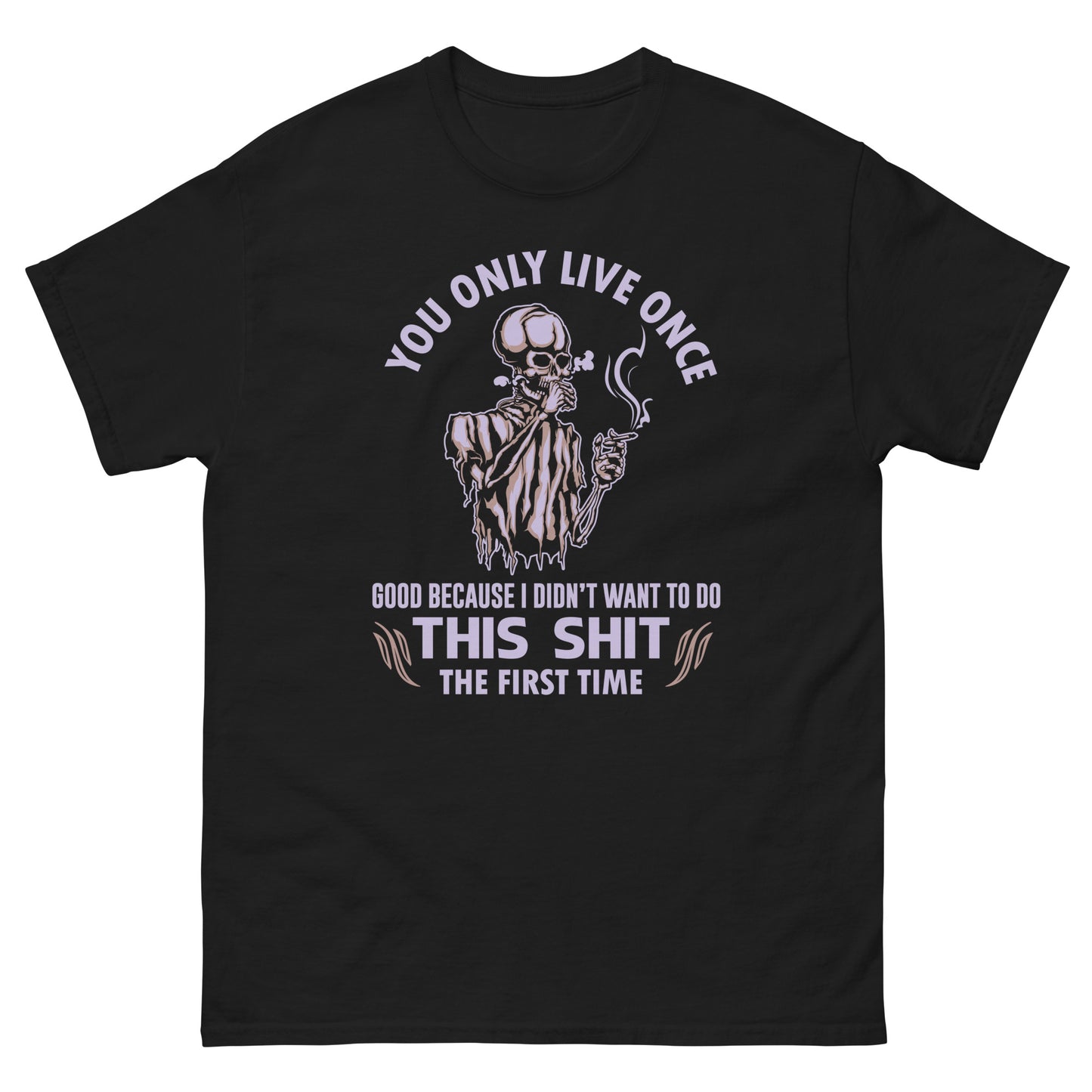 Imagine You Only Live Once - Unisex classic tee