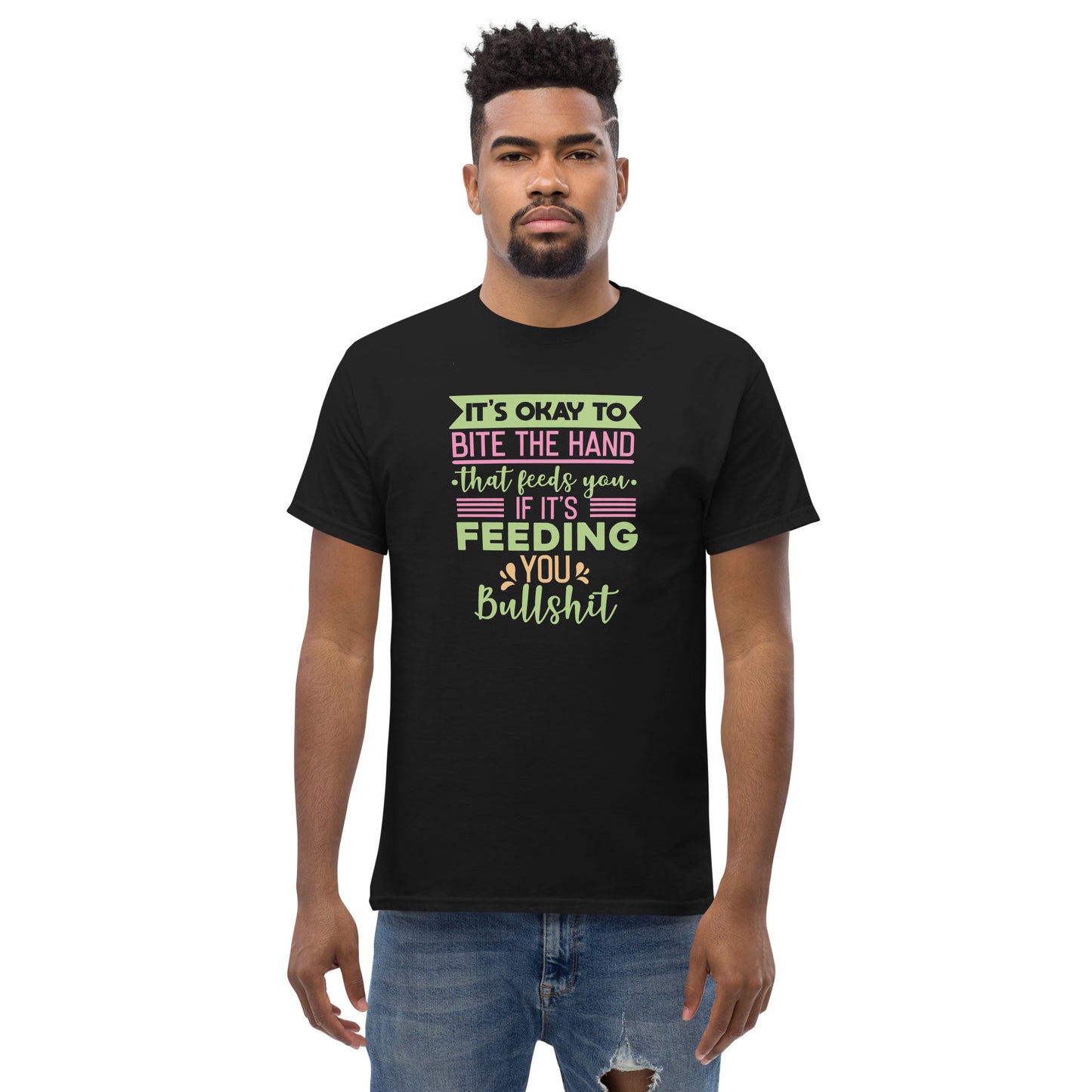 It's OK To Bite The Hand That Feeds You, Feeding You Bullshit, Funny T-Shirt, Irreverent Shirt, Ironic T Shirt, Sarcastic Tee-Shirt