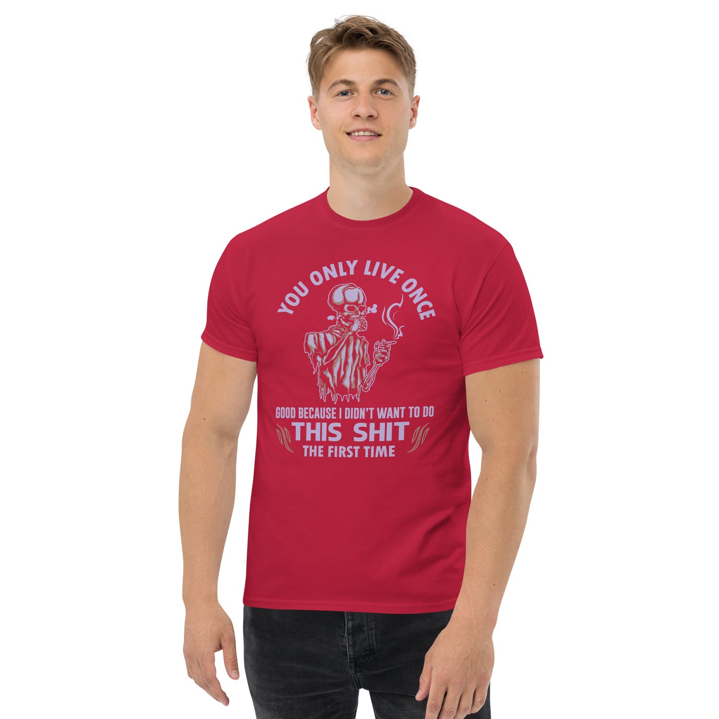 Imagine You Only Live Once - Unisex classic tee