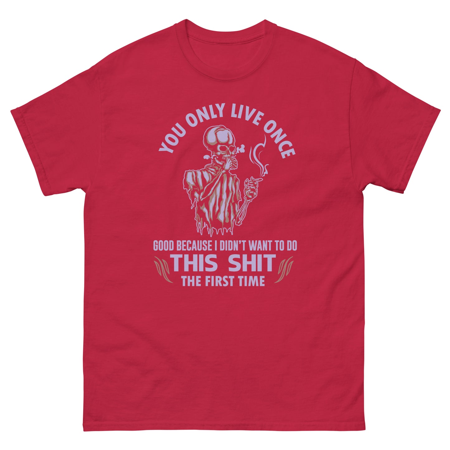 Imagine You Only Live Once - Unisex classic tee