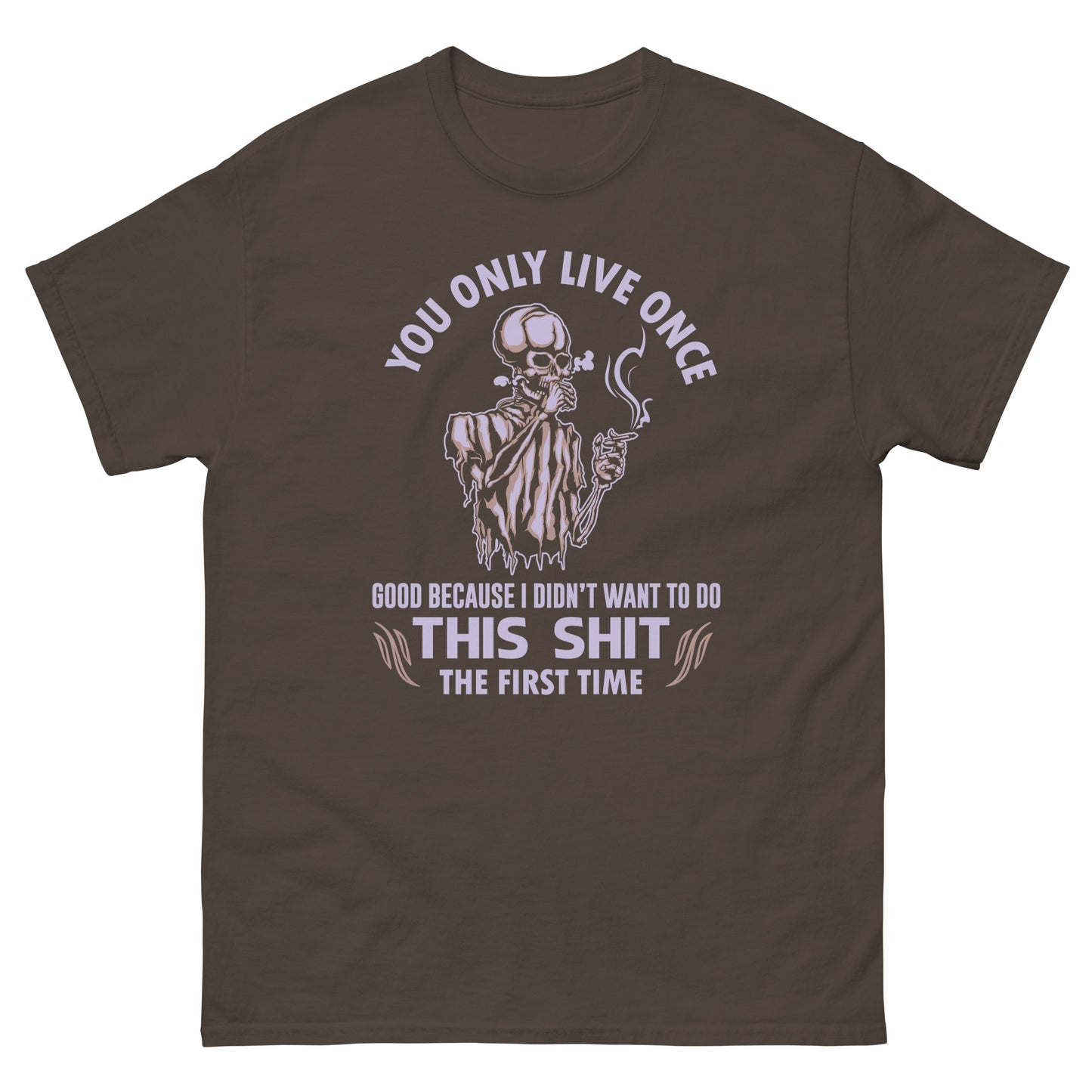 Imagine You Only Live Once - Unisex classic tee