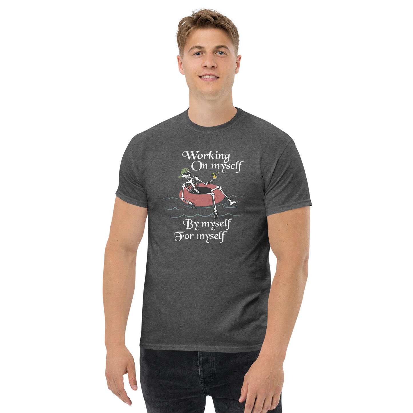Working On Myself, By Myself, For Myself - Unisex classic tee