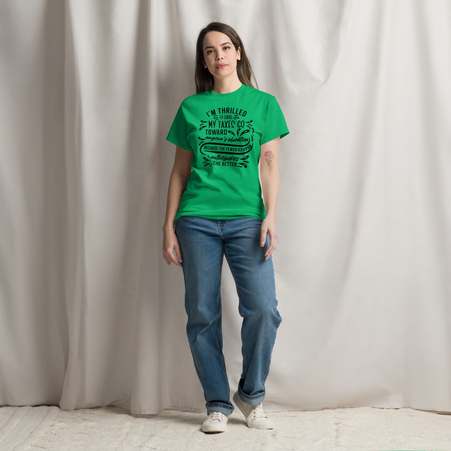 I'm Thrilled My Taxes Go Towards Education, Funny T-Shirt, Irreverent Shirt, Ironic T Shirt, Sarcastic Tee-Shirt, Witty Shirt