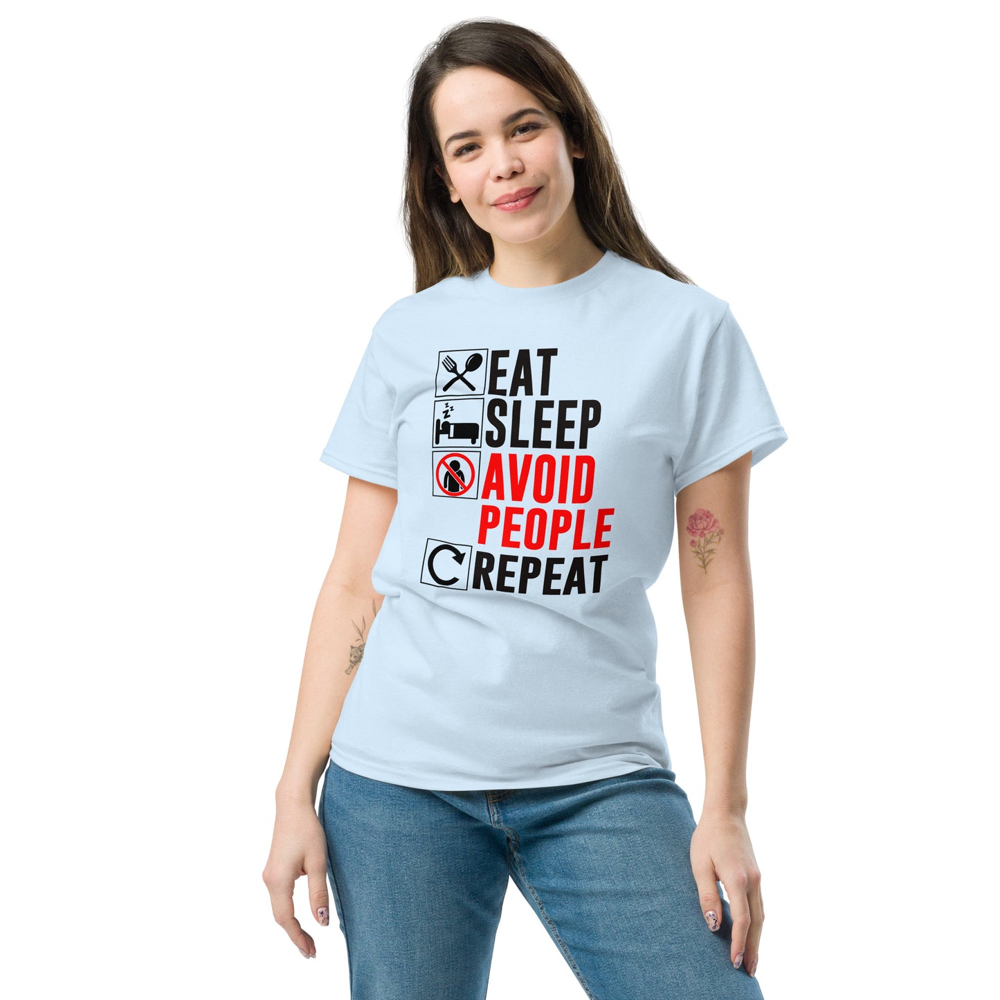 Eat. Sleep. Avoid People. Repeat - Unisex classic tee