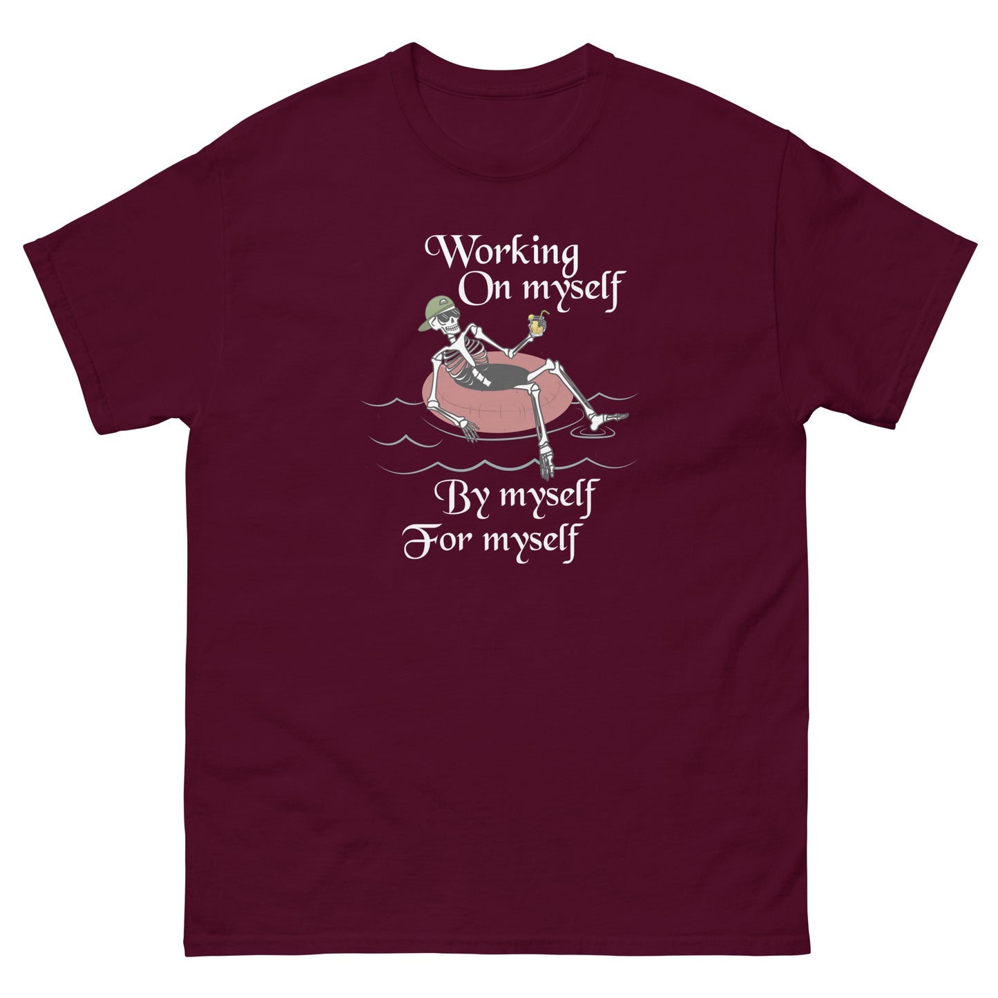Working On Myself, By Myself, For Myself - Unisex classic tee