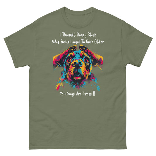 I Thought Doggystyle Was being Loyal - Unisex classic tee