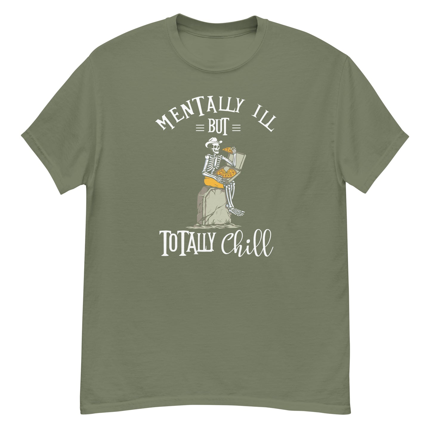 Mentally Ill But Totally Chill - Unisex classic tee
