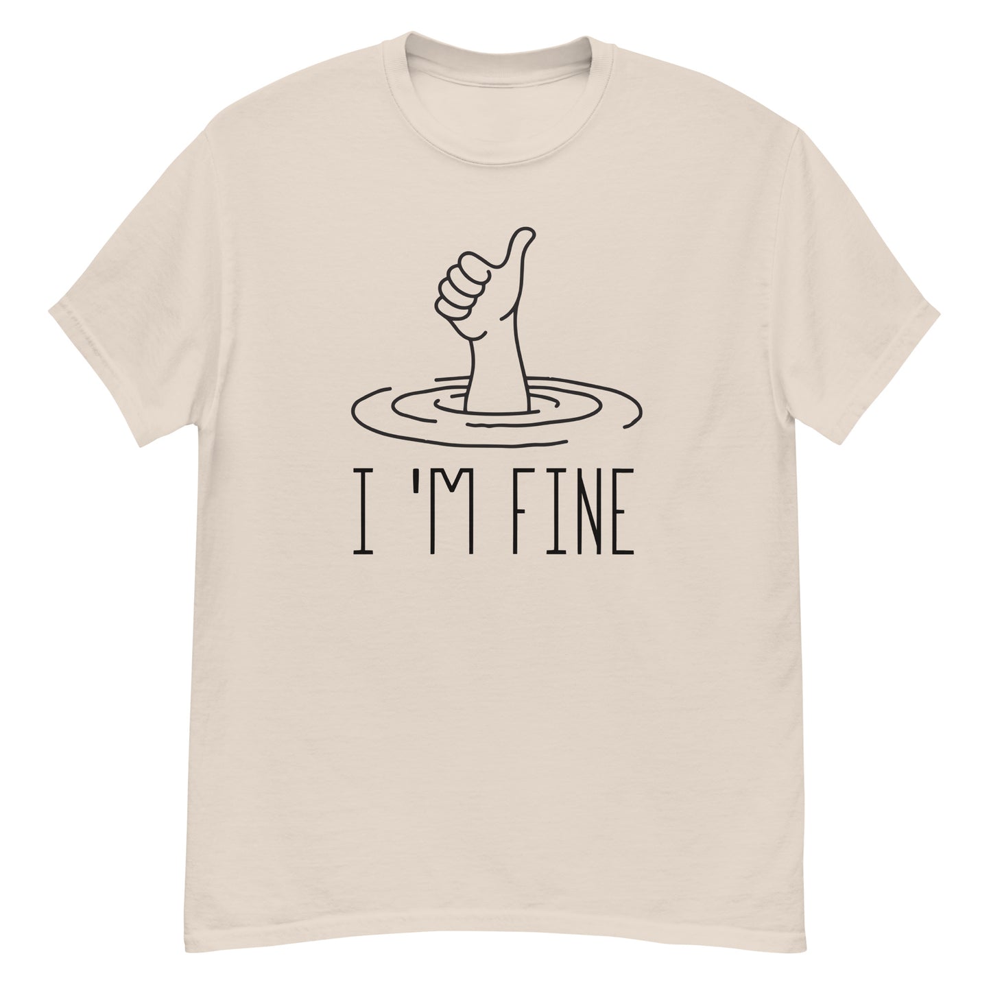 I'm Fine - Unisex classic tee