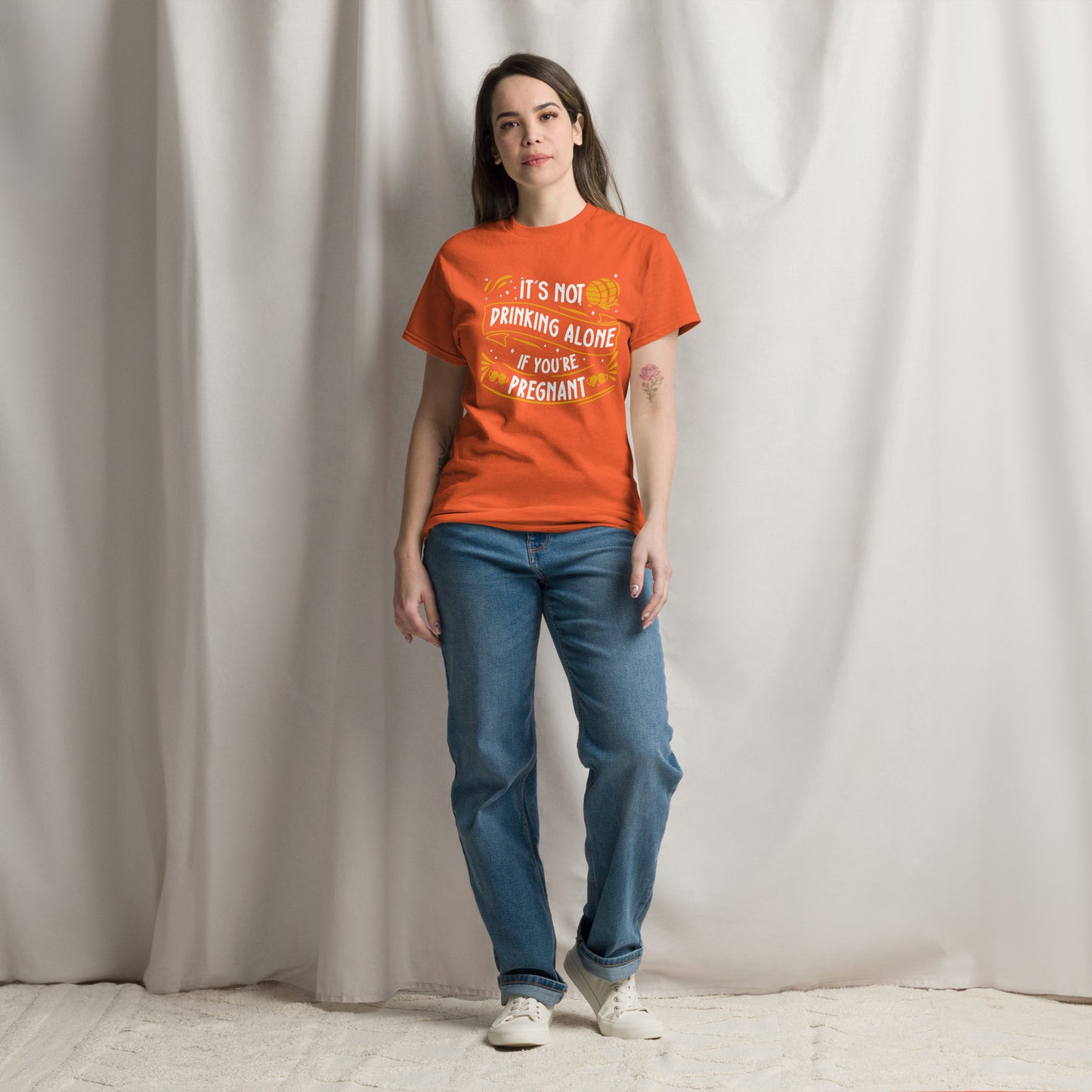 It's Not Drinking Alone If You're Pregnant, Funny T-Shirt, Irreverent Shirt, Ironic T Shirt, Sarcastic Tee-Shirt, Witty Shirt