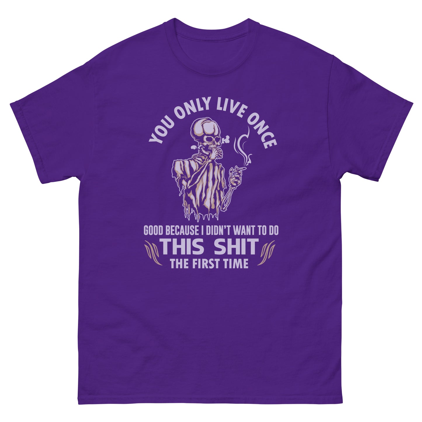 Imagine You Only Live Once - Unisex classic tee