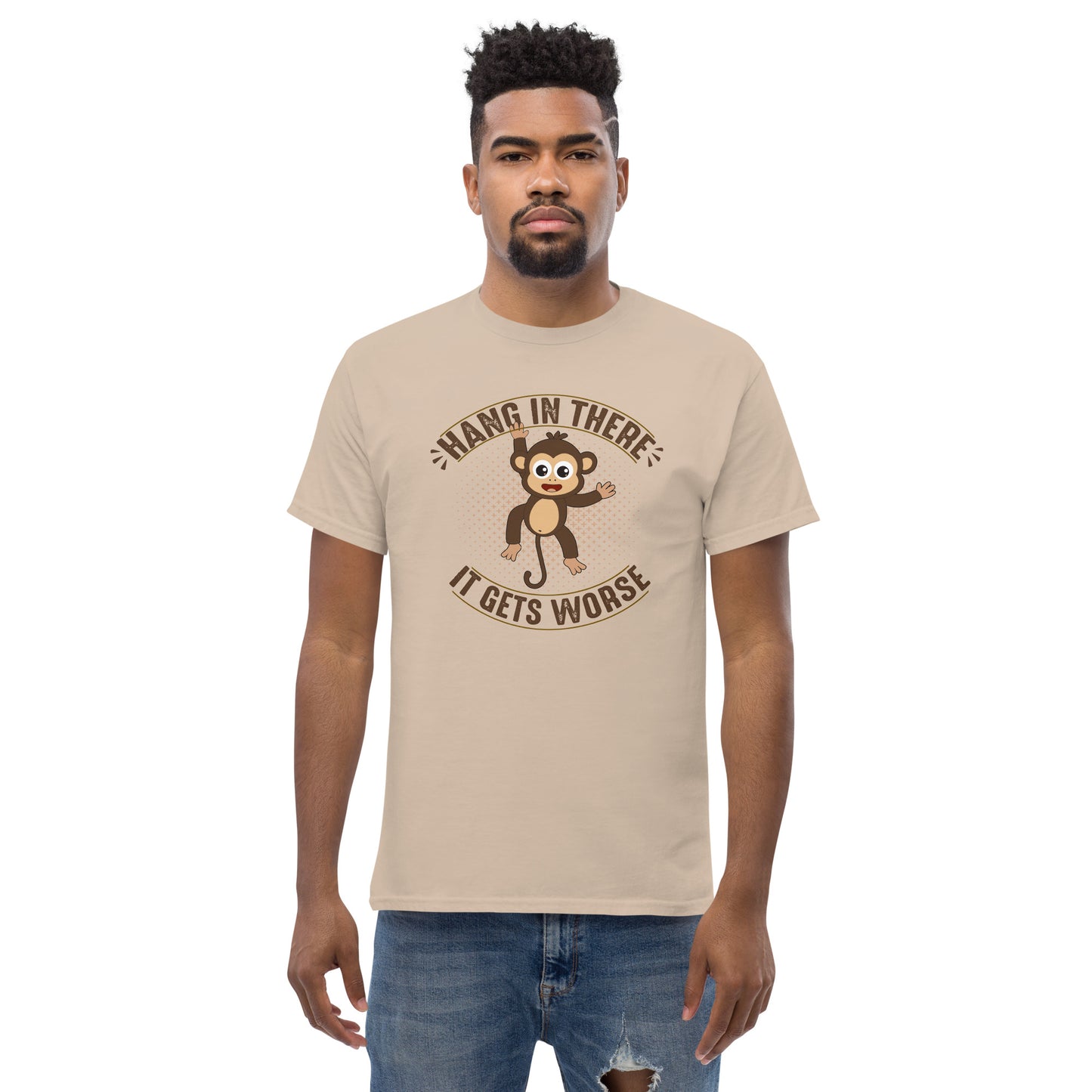 Hang In There, It Gets Worse - Unisex classic tee