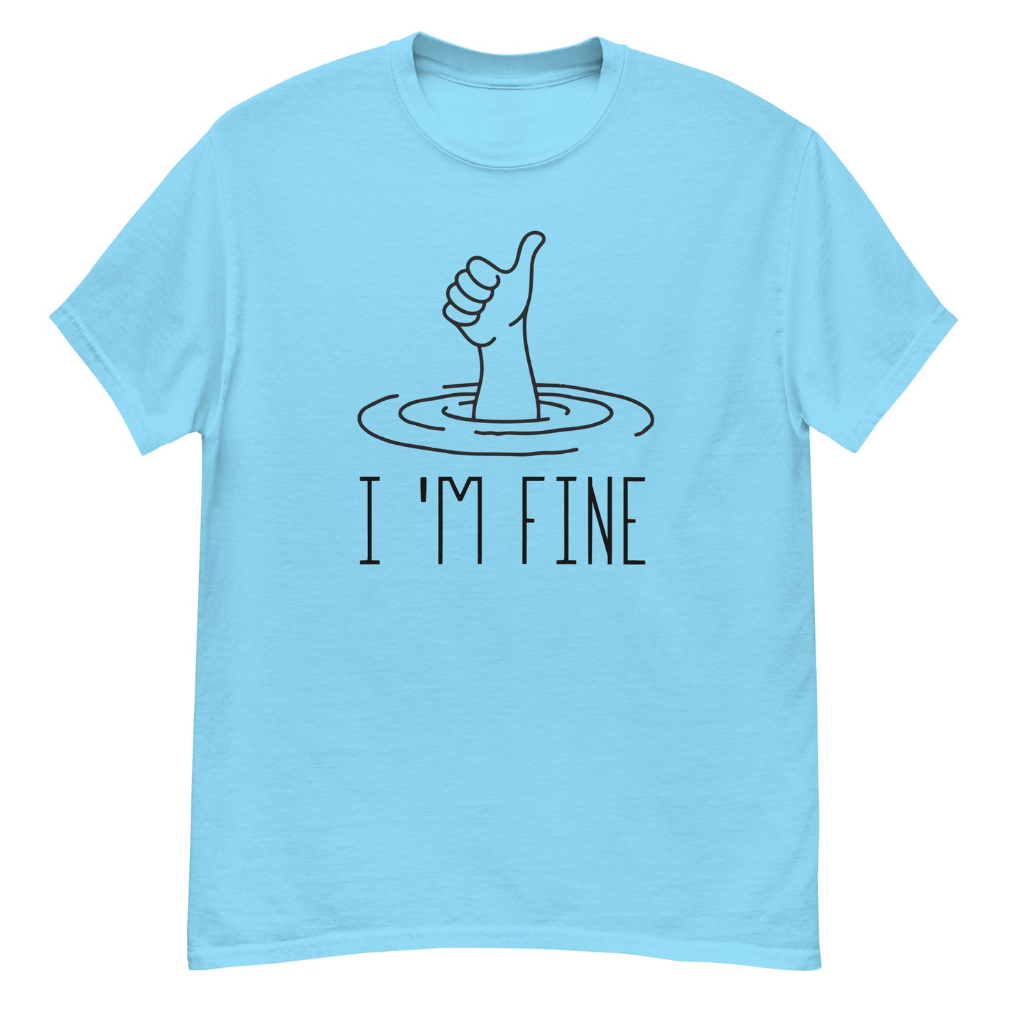 I'm Fine - Unisex classic tee