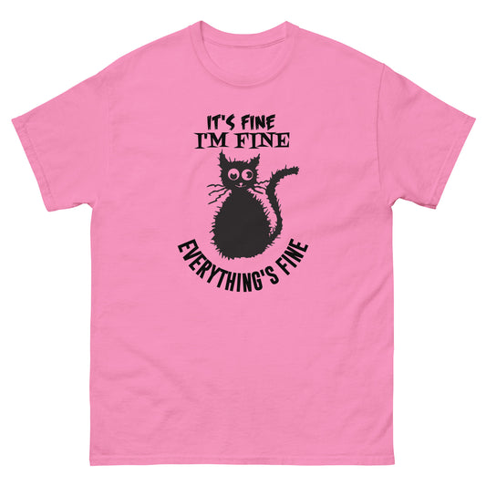 It's Fine. I'm Fine. Everything's Fine - Unisex classic tee