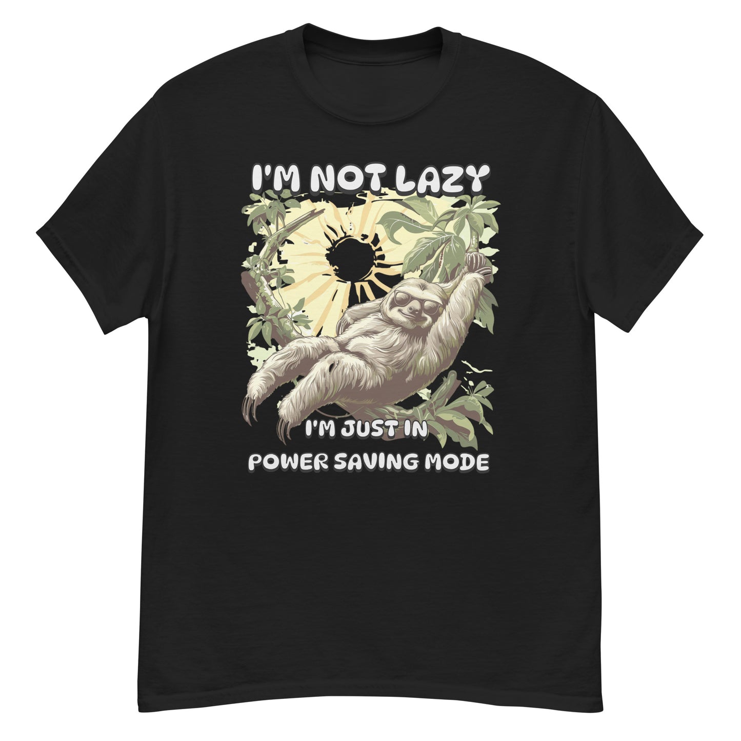 I'm Not Lazy, I'm In Power-Saving Mode - Unisex classic tee