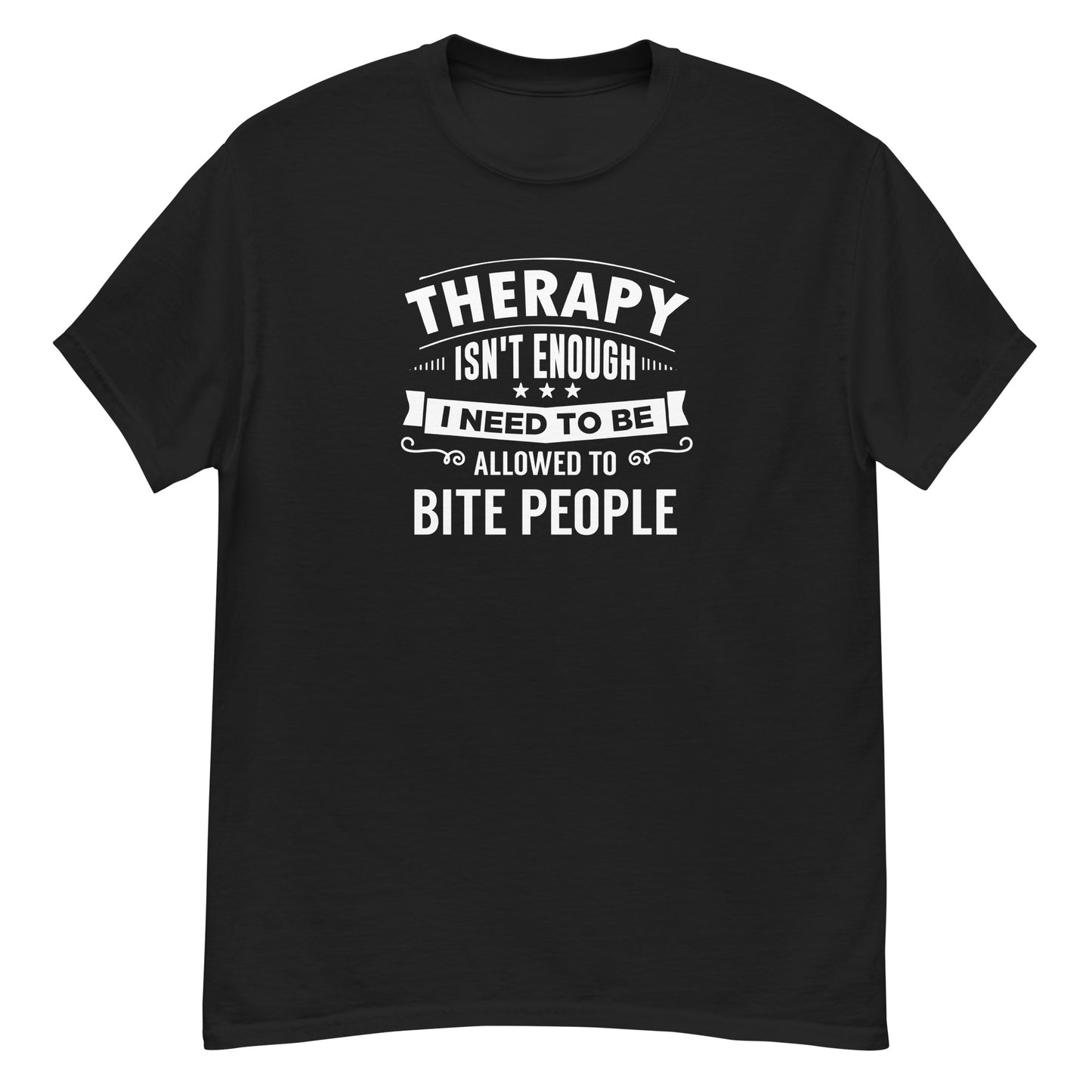 Therapy Isn't Enough - Unisex classic tee