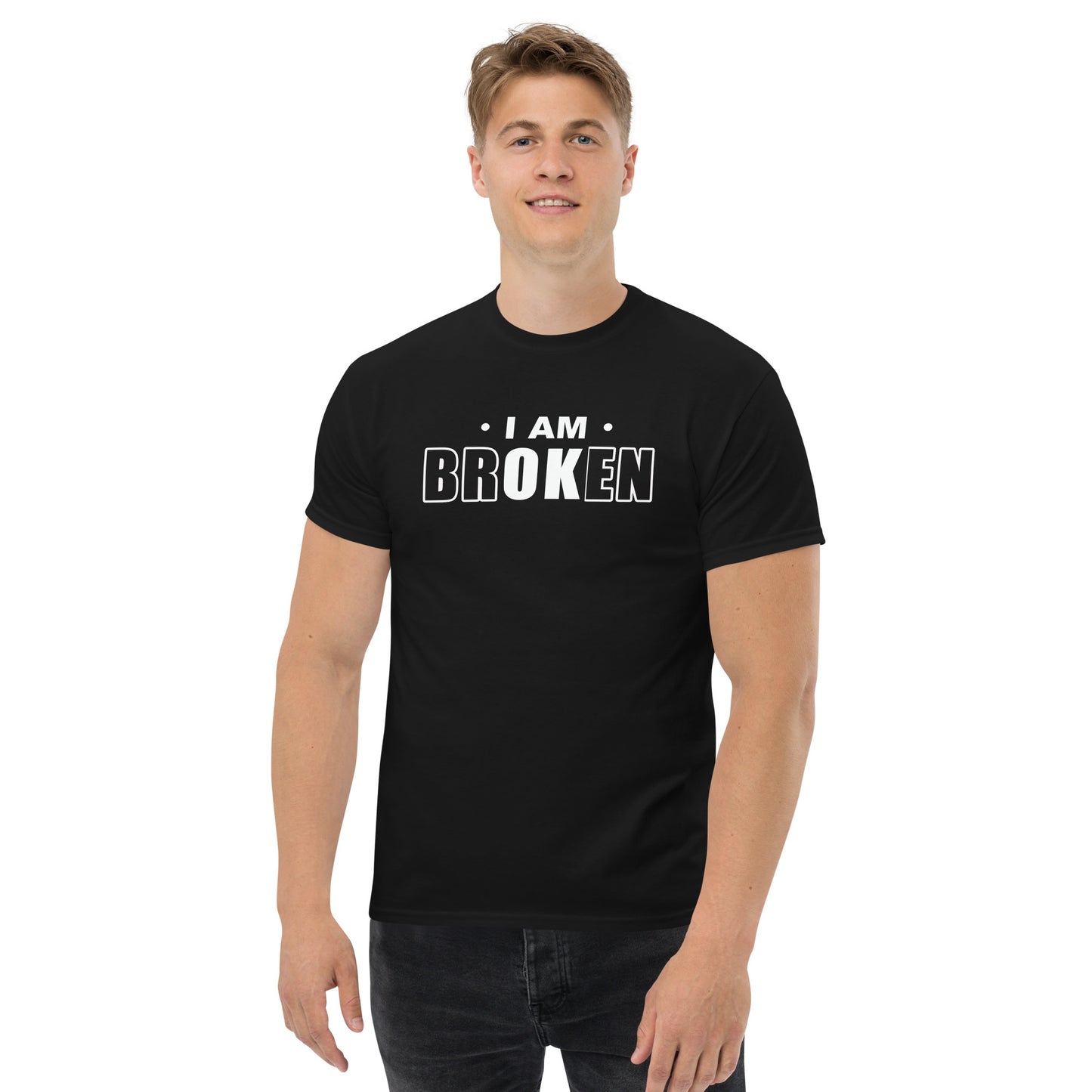 I Am brOKen - Unisex classic tee