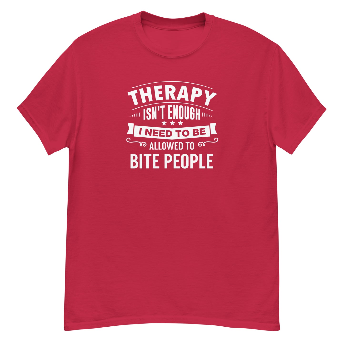 Therapy Isn't Enough - Unisex classic tee