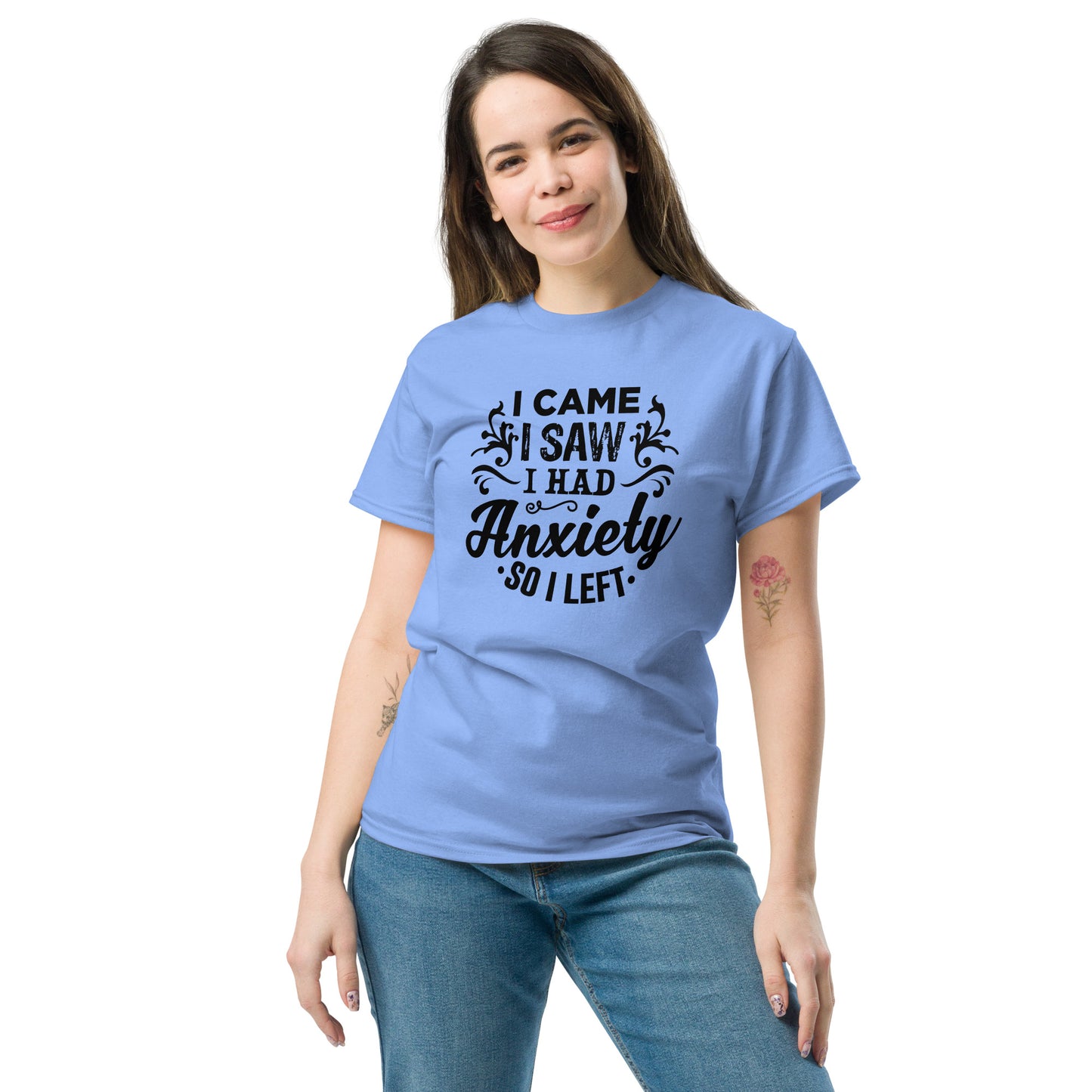 I Came, I Saw, I Had Anxiety - Unisex classic tee