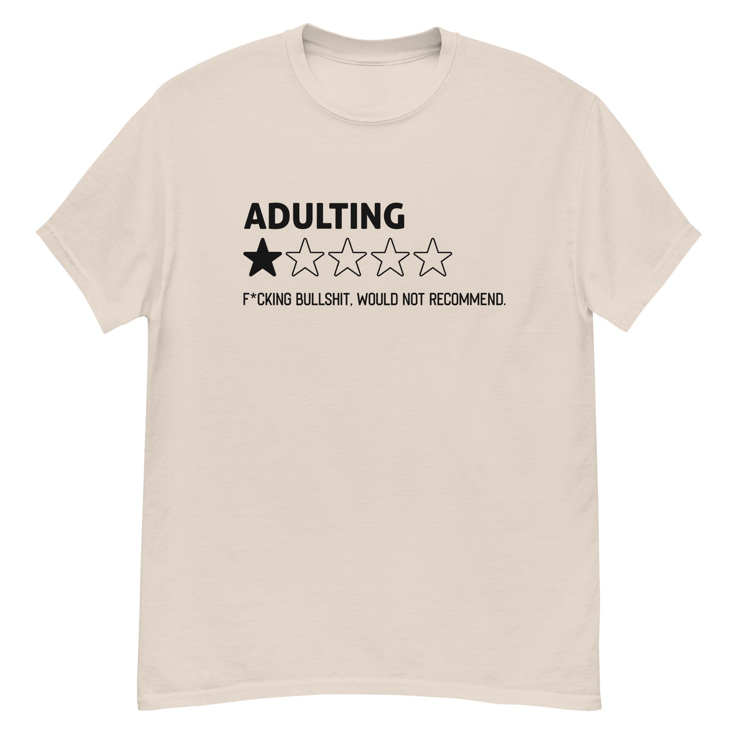 Adulting, Fucking Bullshit, Would Not Recommend - Funny T-Shirt, Irreverent Shirt, Ironic T Shirt, Sarcastic Tee-Shirt, Witty Shirt