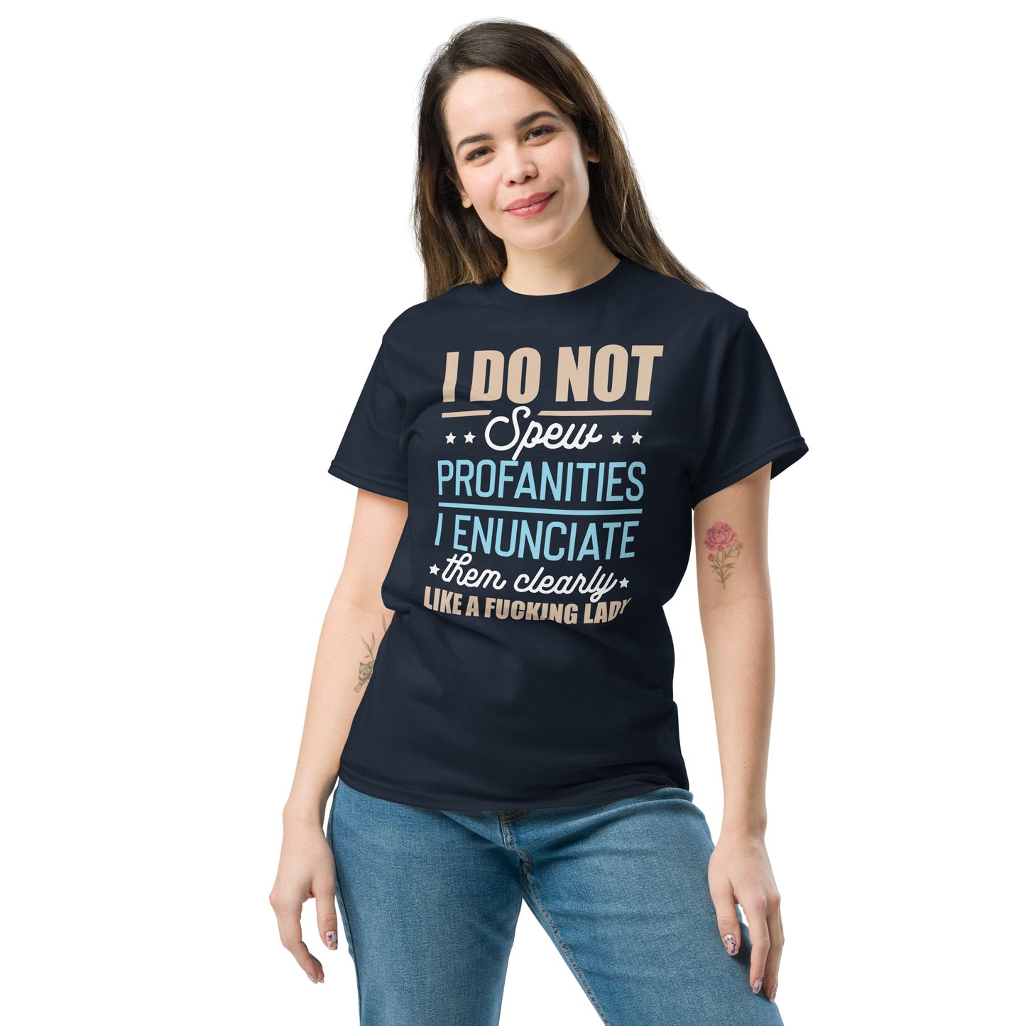 I Don't Spew Profanities, I Enunciate Them Clearly, Like A Lady, Funny T-Shirt, Irreverent Shirt, Ironic T Shirt, Sarcastic Tee-Shirt