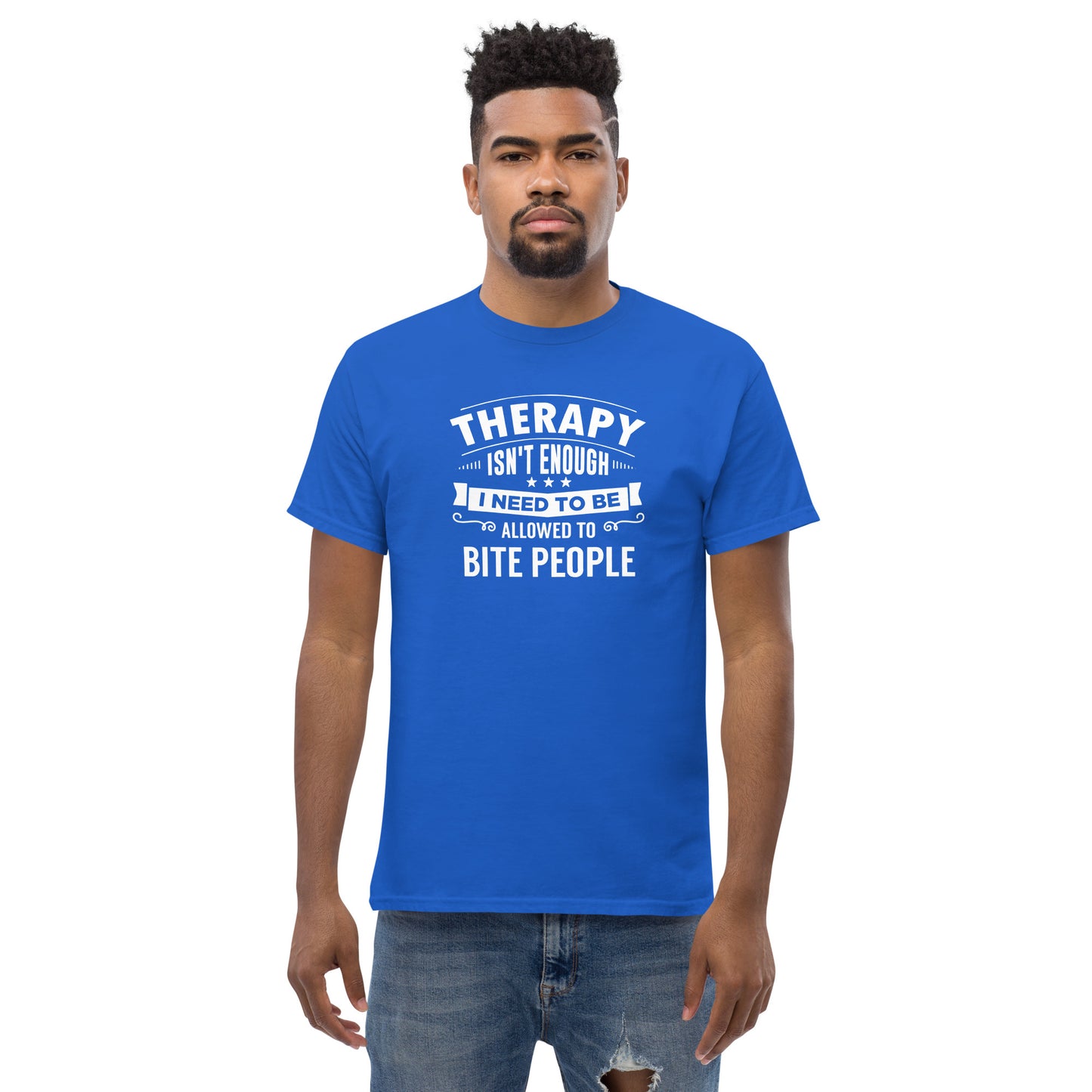 Therapy Isn't Enough - Unisex classic tee