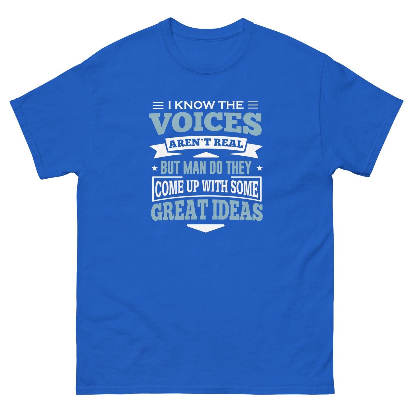 I Know The Voices Aren't Real - Unisex classic tee