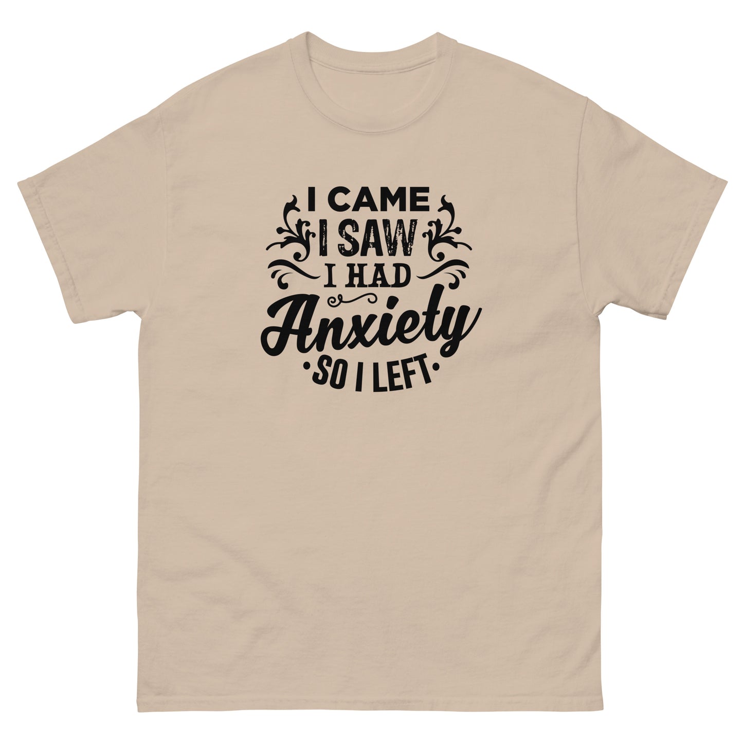 I Came, I Saw, I Had Anxiety - Unisex classic tee