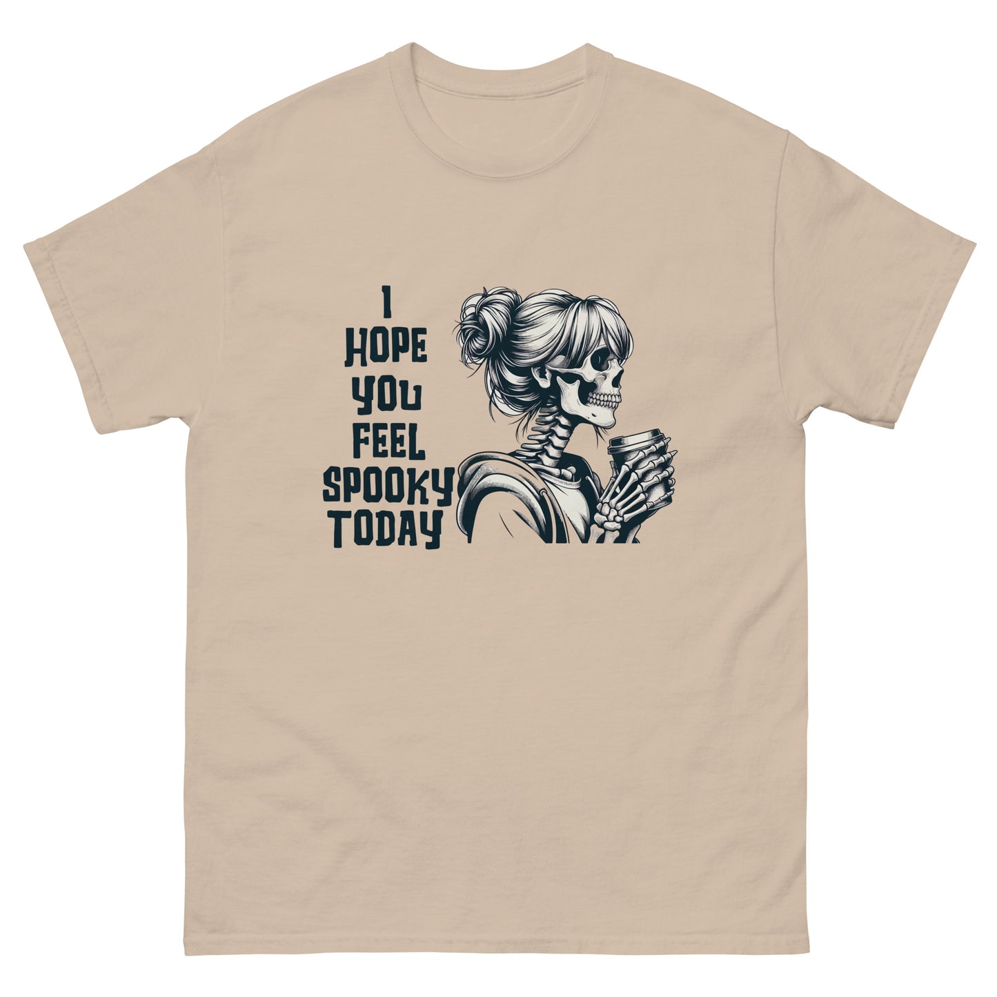 I Hope You Feel Spooky Today - Funny Halloween T-Shirt, Irreverent Shirt, Ironic T Shirt, Sarcastic Tee-Shirt, Witty Shirt, Halloween Tee