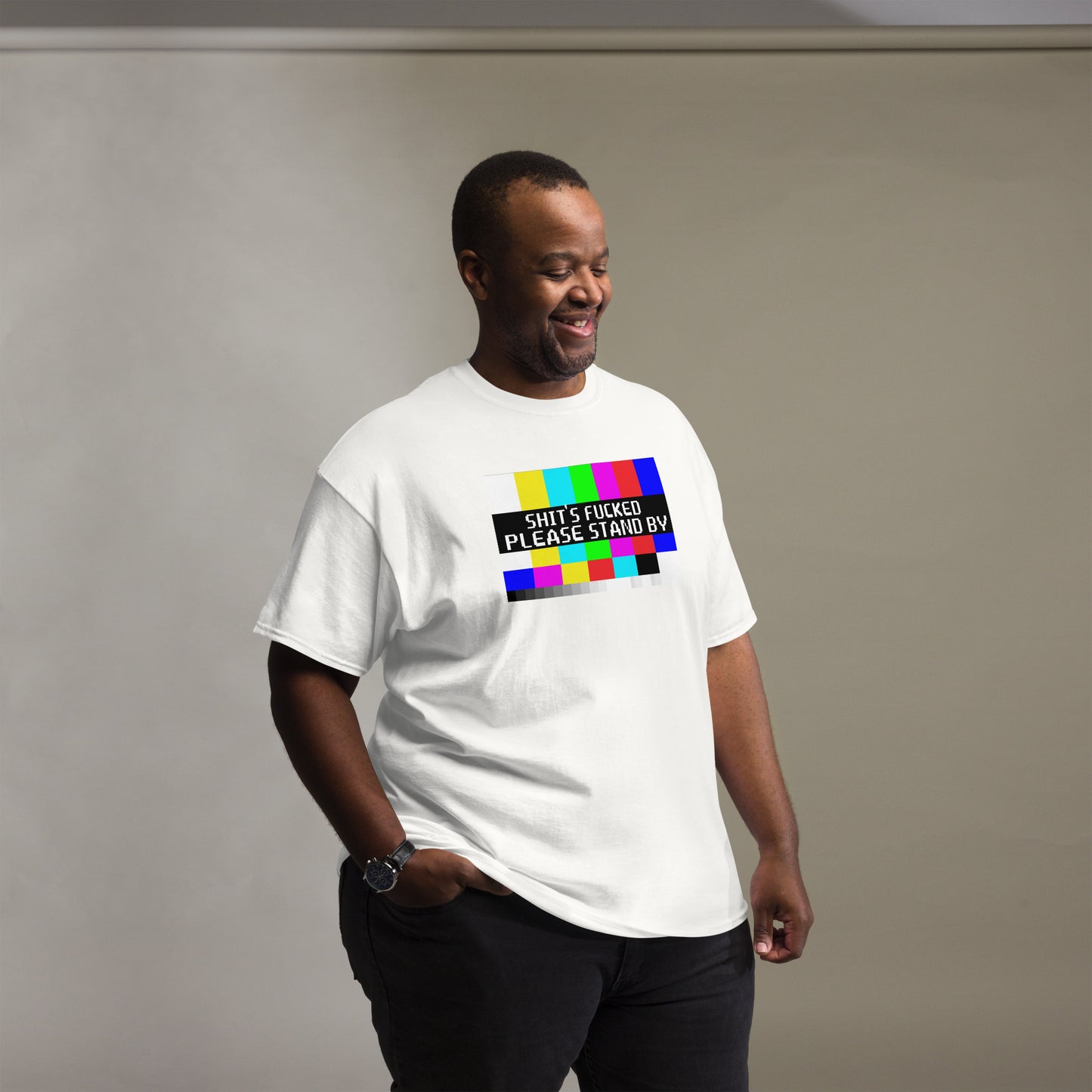 Shit's Fucked, Please Stand By - Funny T-Shirt, Irreverent Shirt, Ironic T Shirt, Sarcastic Tee-Shirt, Witty Shirt